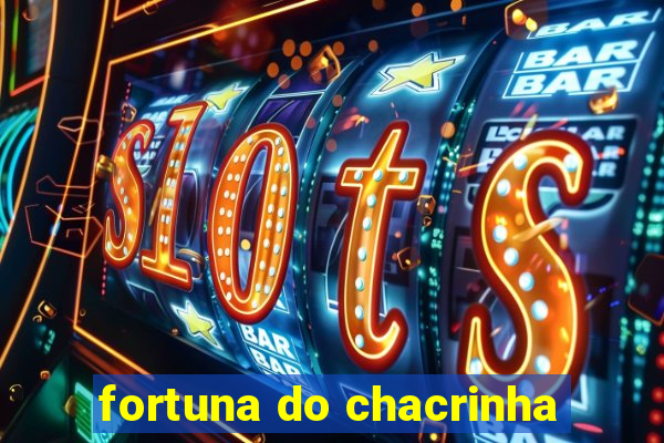 fortuna do chacrinha